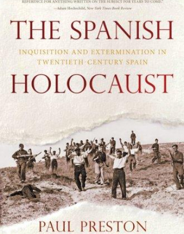 Spanish Holocaust: Inquisition and Extermination in Twentieth-Century Spain