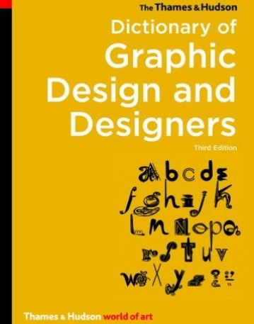 The Thames & Hudson Dictionary of Graphic Design and Designers