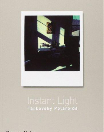 Instant Light  Tarkovsky Polaroids