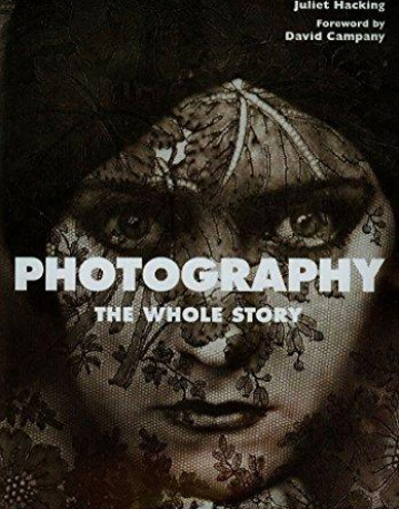 Photography: The Whole Story