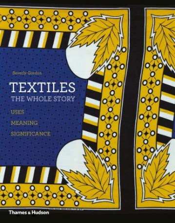 Textiles: The Whole Story