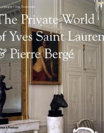 The Private World of Yves Saint Laurent & Pierre Bergé