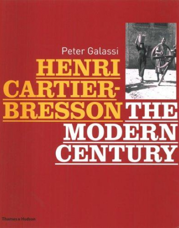 Henri Cartier-Bresson: The Modern Century