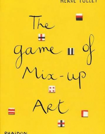 Tullet, Hervé: The Game of Mix-Up Art