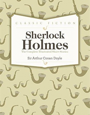 Sherlock Holmes Complete Short Stories