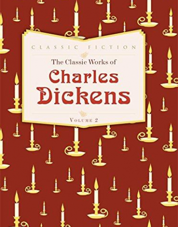 The Classic Works of Charles Dickens Volume 2