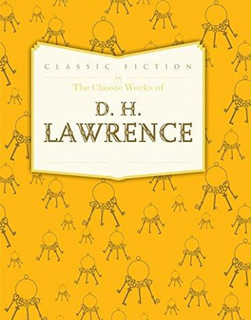 The Classic Works of D. H. Lawrence