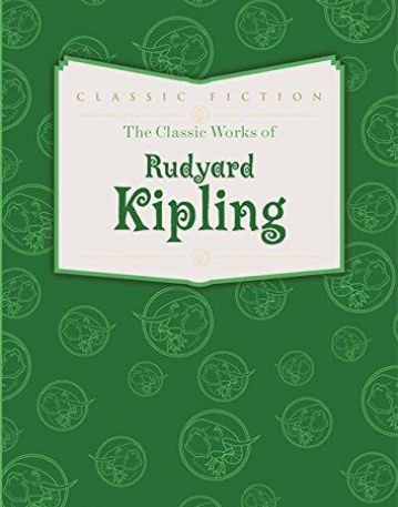 The Classic Works of Rudyard Kipling