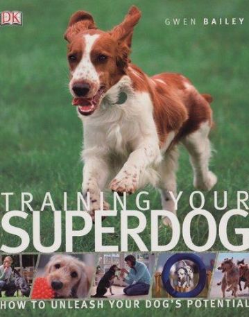 TRAINING YOUR SUPERDOG