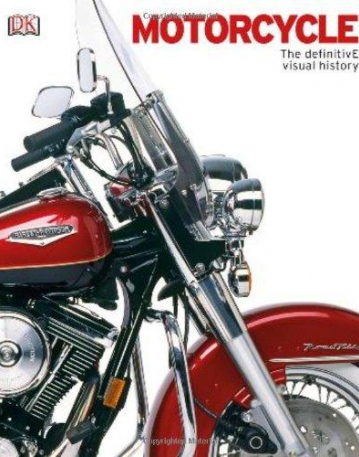 Motorcycle: The Definitive Visual  History