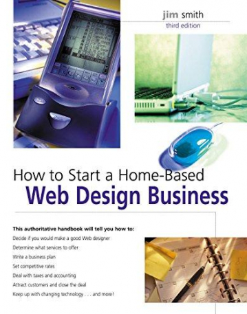 How to Start a Home-Based Web Design Business, 3rd (Home-Based Business Series)