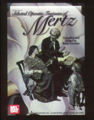 Selected Operatic Fantasies of Mertz