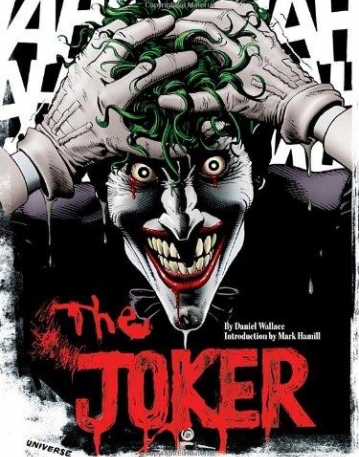 Joker: A Visual History of the Clown Prince of Crime