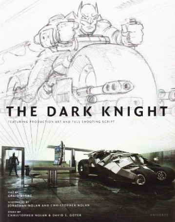 Dark Knight: Featuring Production Art and Full Shooting Script