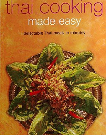 Thai Cooking Made Easy : Quick and Delicious Favorites