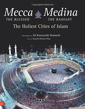 Mecca the Blessed, Medina the Radiant