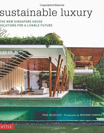 Sustainable Luxury: The New Singapore House, Solutions for a Livable Future