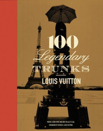 Louis Vuitton:100 Legendary Trunk