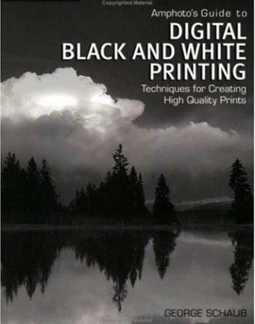 AMPHOTO'S GUIDE TO DIGITAL BLACK & WHITE PRINTING