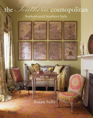 Southern Cosmopolitan: Sophisticated Southern Style