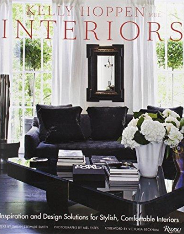 Kelly Hoppen Interiors: Inspiration and Design Solutions for Stylish, Comfortable Interiors