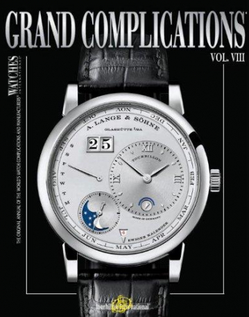 Grand Complications Volume VIII: High Quality Watchmaking