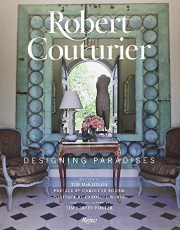 Robert Couturier: Designing Paradises