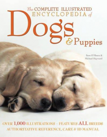 Illustrated Encyclopedia of Dogs & Puppies