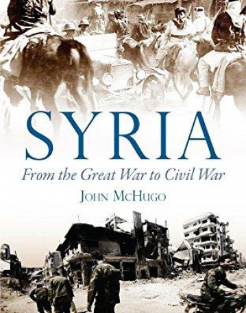 Syria: From the Great War to Civil War