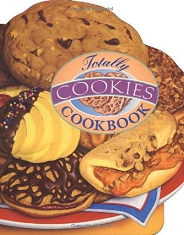 Totally Cookies Cookbook (Totally Cookbooks)