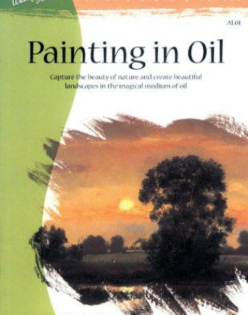 Painting in Oil (Artist's Library Series #01)