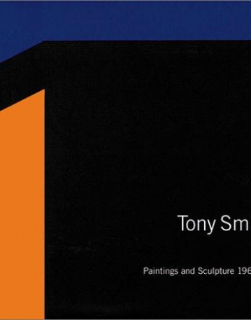 Tony Smith – Paintings and Sculpture 1960-65