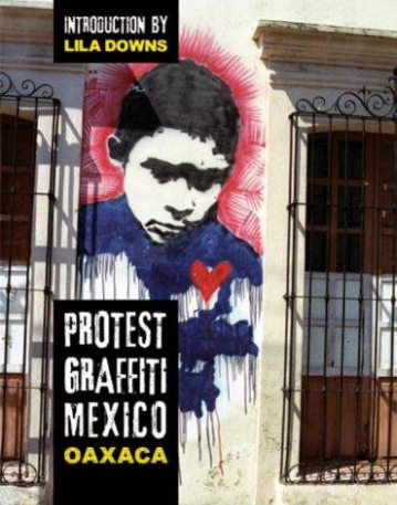 Protest Graffiti Mexico: Oaxaca <<