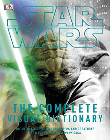 Star Wars™ The Complete Visual Dictionary