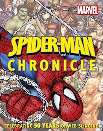 Spider-Man Year by Year A Visual Chronicle