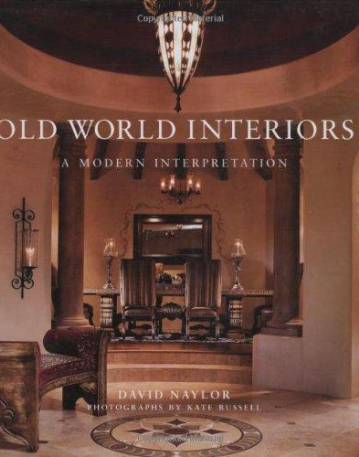 Old World Interiors: A Modern Interpretation