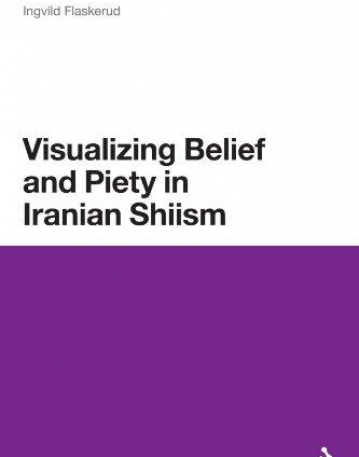 Visualizing Belief and Piety in Iranian Shiism