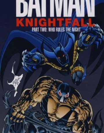 BATMAN KNIGHTFALL PART TWO WHO RULES THE NIGHT TITAN