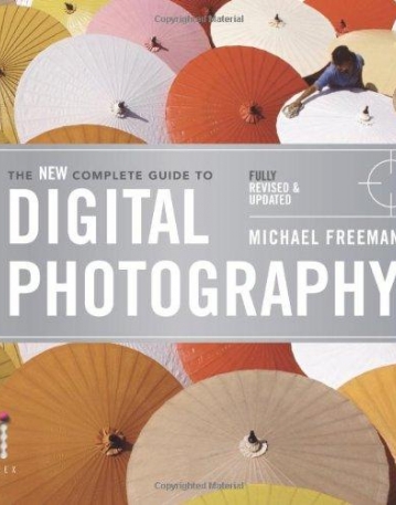 The New Complete Guide to Digital Photography