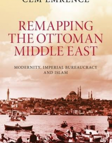 Remapping the Ottoman Middle East