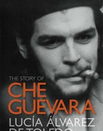 Story Of Che Guevara