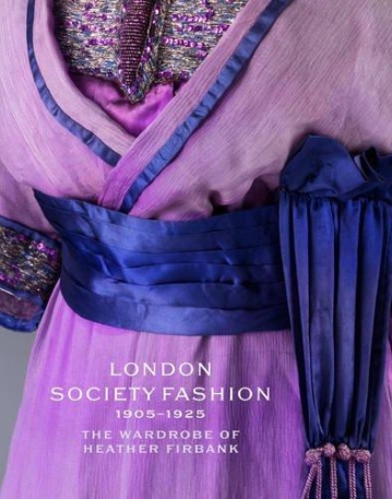 London Society Fashion 1905 1925