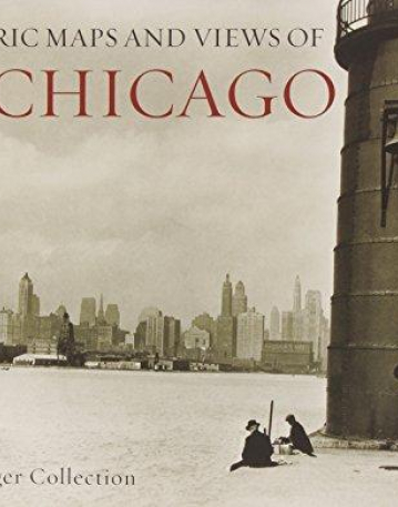 Historic Maps & Views of Chicago