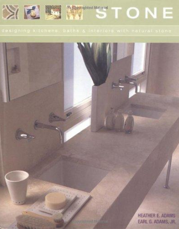 STONE: DESIGNING KITCHENS, BATHS & INTERIORS