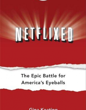 Netflixed: The Epic Battle for America's Eyeballs