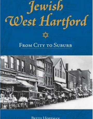 Jewish West Hartford: From City to Suburb