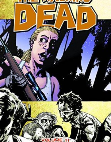 WALKING DEAD TP VOL 11 FEAR THE HUNTERS (MR)