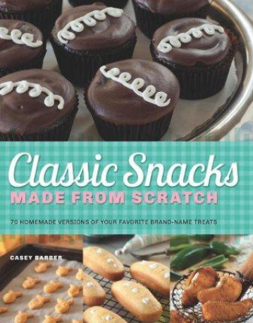 Classic Snacks Made from Scratch