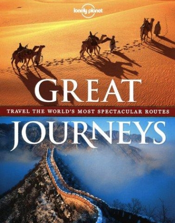 Lonely Planet : GREAT JOURNEYS 1