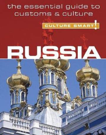 Russia - Culture Smart!: a quick guide to customs and etiquette